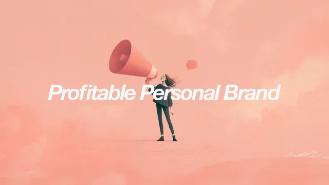 Profitable Personal Branding