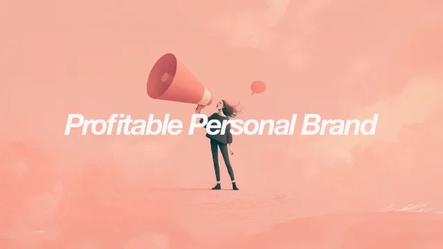Profitable Personal Branding
